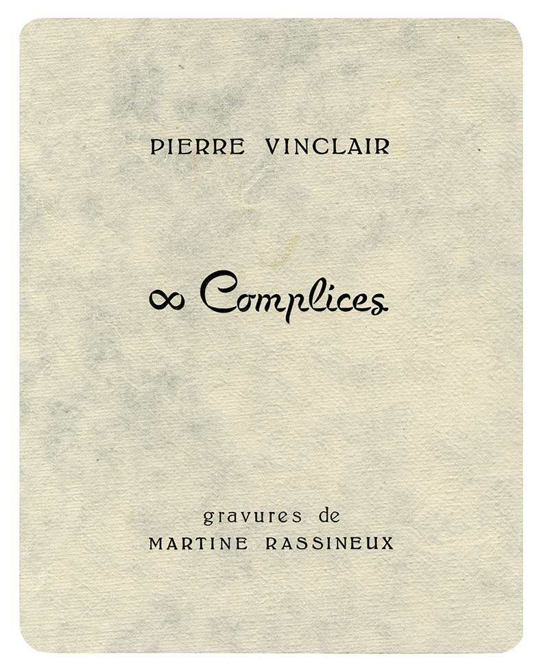 8 Complices Pierre Vinclair, gravures Martine Rassineux